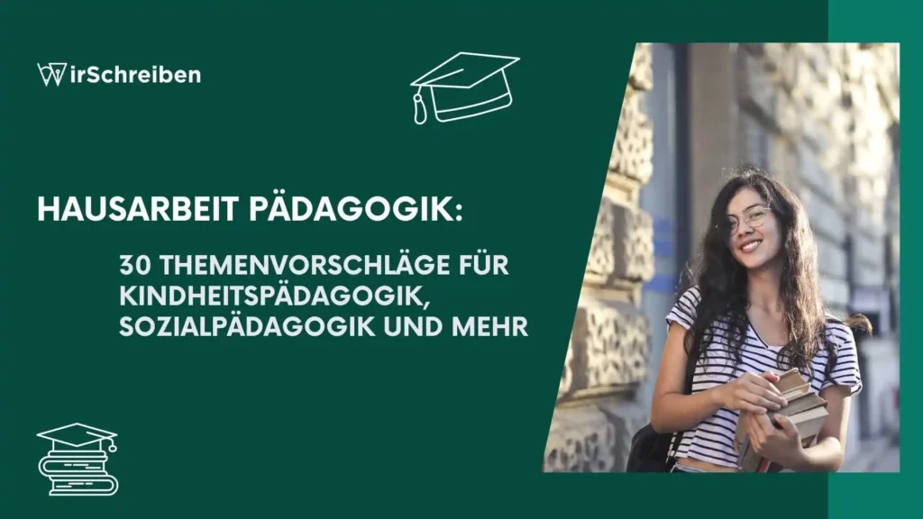 Hausarbeit Pädagogik: 30 Themenvorschläge für Kindheitspädagogik, Sozialpädagogik und mehr | WirSchreiben.at