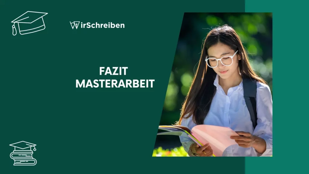 Masterarbeit Fazit: So schreiben Sie den perfekten Schluss Ihrer Masterarbeit
