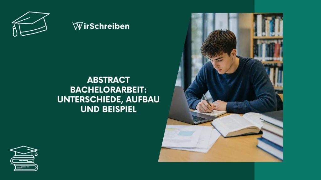 Abstract Bachelorarbeit Unterschiede Aufbau und Beispiel