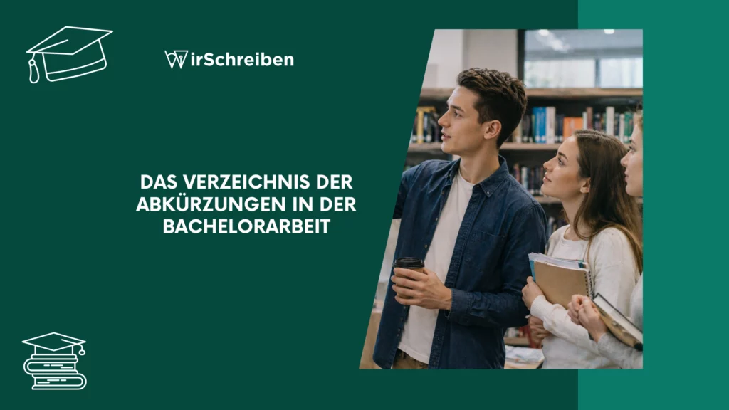 Das Verzeichnis der Abkürzungen in der Bachelorarbeit Reihenfolge Formatierung und Muster